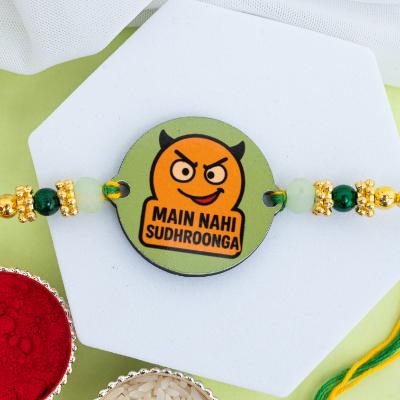 Mai Nahi Sudharoonga Rakhi for Naughty Bhai